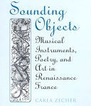 خرید و دانلود نسخه کامل کتاب Sounding Objects: Musical Instruments, Poetry, and Art in Renaissance France