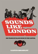 خرید و دانلود نسخه کامل کتاب Sounds Like London: 100 Years of Black Music in the Capital_68ddb020552c6.jpeg خرید و دانلود نسخه کامل کتاب Sounds Like London: 100 Years of Black Music in the Capital