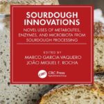 خرید و دانلود نسخه کامل کتاب Sourdough Innovations: Novel Uses of Metabolites, Enzymes, and Microbiota from Sourdough Processing