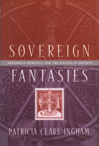خرید و دانلود نسخه کامل کتاب Sovereign Fantasies: Arthurian Romance and the Making of Britain_68dff5940c684.jpeg خرید و دانلود نسخه کامل کتاب Sovereign Fantasies: Arthurian Romance and the Making of Britain