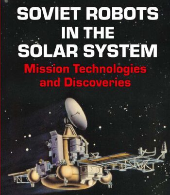 خرید و دانلود نسخه کامل کتاب Soviet Robots in the Solar System: Mission Technologies and Discoveries
