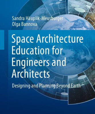 خرید و دانلود نسخه کامل کتاب Space Architecture Education for Engineers and Architects: Designing and Planning Beyond Earth