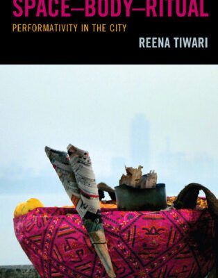 خرید و دانلود نسخه کامل کتاب Space-Body-Ritual: Performativity in the City