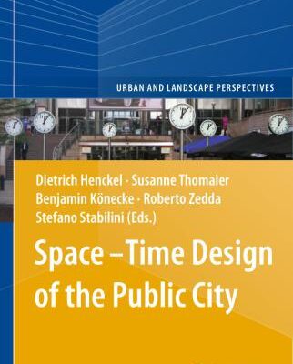 خرید و دانلود نسخه کامل کتاب Space-Time Design of the Public City