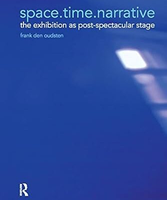خرید و دانلود نسخه کامل کتاب space.time.narrative: the exhibition as post-spectacular stage – Orginal Pdf