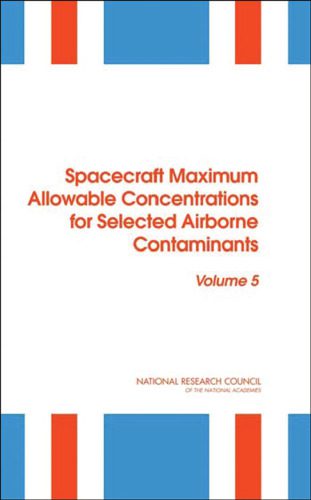 خرید و دانلود نسخه کامل کتاب Spacecraft Maximum Allowable Concentrations for Selected Airborne Contaminants: Volume 5_68eeceef2a310.jpeg خرید و دانلود نسخه کامل کتاب Spacecraft Maximum Allowable Concentrations for Selected Airborne Contaminants: Volume 5