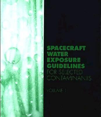 خرید و دانلود نسخه کامل کتاب Spacecraft Water Exposure Guidelines for Selected Contaminants: