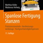 خرید و دانلود نسخه کامل کتاب Spanlose Fertigung Stanzen: Präzisionsstanzteile, Hochleistungswerkzeuge, Hochgeschwindigkeitspressen