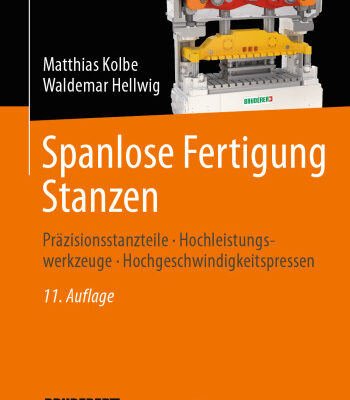 خرید و دانلود نسخه کامل کتاب Spanlose Fertigung Stanzen: Präzisionsstanzteile, Hochleistungswerkzeuge, Hochgeschwindigkeitspressen