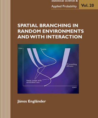 خرید و دانلود نسخه کامل کتاب Spatial Branching In Random Environments and With Interaction