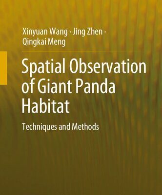 خرید و دانلود نسخه کامل کتاب Spatial Observation of Giant Panda Habitat: Techniques and Methods