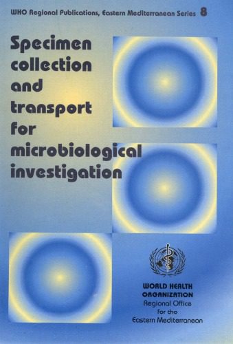 خرید و دانلود نسخه کامل کتاب Specimen Collection and Transport for Microbiological Investigation (WHO Regional Publications, Eastern Mediterranean Series)_68e8f67816a3a.jpeg خرید و دانلود نسخه کامل کتاب Specimen Collection and Transport for Microbiological Investigation (WHO Regional Publications, Eastern Mediterranean Series)