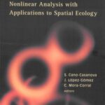 خرید و دانلود نسخه کامل کتاب Spectral Theory and Nonlinear Analysis with Applications to Spatial Ecology: Madrid, Spain 14 – 15 June 2004