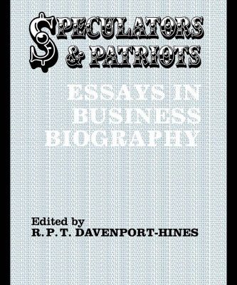 خرید و دانلود نسخه کامل کتاب Speculators and Patriots: Essays in Business Biography