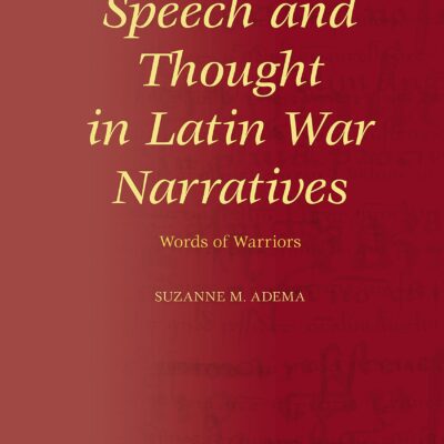 خرید و دانلود نسخه کامل کتاب Speech and Thought in Latin War Narratives: Words of Warriors