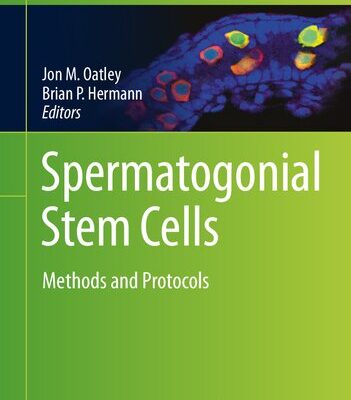 خرید و دانلود نسخه کامل کتاب Spermatogonial Stem Cells: Methods and Protocols