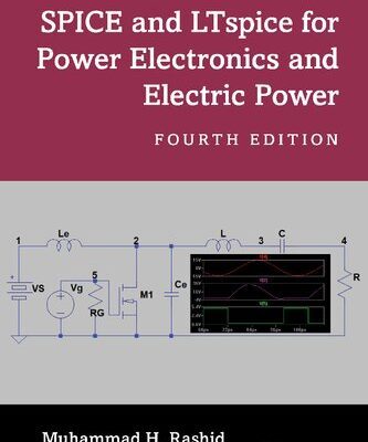 خرید و دانلود نسخه کامل کتاب SPICE and LTspice for Power Electronics and Electric Power, 4th Edition