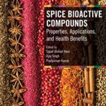 خرید و دانلود نسخه کامل کتاب Spice Bioactive Compounds: Properties, Applications, and Health Benefits