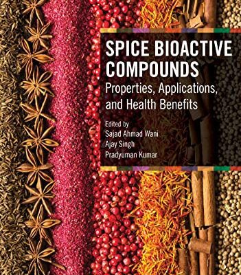 خرید و دانلود نسخه کامل کتاب Spice Bioactive Compounds: Properties, Applications, and Health Benefits