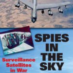 خرید و دانلود نسخه کامل کتاب Spies in the Sky: Surveillance Satellites in War and Peace