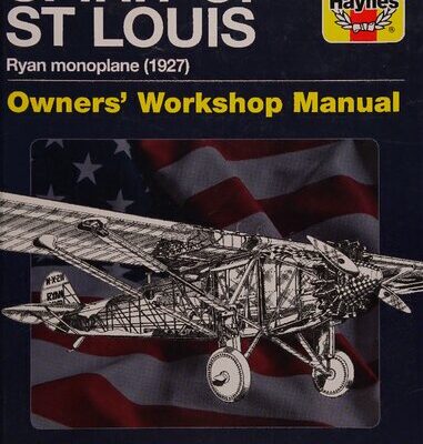 خرید و دانلود نسخه کامل کتاب Spirit of St. Louis Ryan Monoplane (1927) Owners Workshop Manual