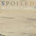 خرید و دانلود نسخه کامل کتاب Spoiled Distinctions: Aesthetics and the Ordinary in French Modernism