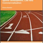 خرید و دانلود نسخه کامل کتاب Sports Development, Law And Commercialization