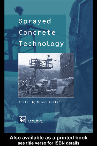 خرید و دانلود نسخه کامل کتاب Sprayed concrete technology: the proceedings of the ACI/SCA International Conference on Sprayed Concrete/Shotcrete, ‘Sprayed concrete technology for the 21st century’ held at Edinburgh University from 10th to 11th September 1996_68f7c416711f2.jpeg خرید و دانلود نسخه کامل کتاب Sprayed concrete technology: the proceedings of the ACI/SCA International Conference on Sprayed Concrete/Shotcrete, ‘Sprayed concrete technology for the 21st century’ held at Edinburgh University from 10th to 11th September 1996