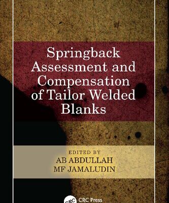 خرید و دانلود نسخه کامل کتاب Springback Assessment and Compensation of Tailor Welded Blanks