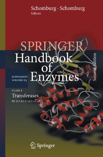 خرید و دانلود نسخه کامل کتاب Springer Handbook of Enzymes, 2nd Edition, Supplement Volume S3 (Class 2 Transferases EC 2.7.11.1–2.7.11.16)_68e6866574308.jpeg خرید و دانلود نسخه کامل کتاب Springer Handbook of Enzymes, 2nd Edition, Supplement Volume S3 (Class 2 Transferases EC 2.7.11.1–2.7.11.16)
