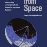 خرید و دانلود نسخه کامل کتاب Spying from Space: Constructing America’s Satellite Command and Control Systems