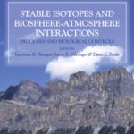 خرید و دانلود نسخه کامل کتاب Stable Isotopes and Biosphere-Atmosphere Interactions: Processes and Biological Controls