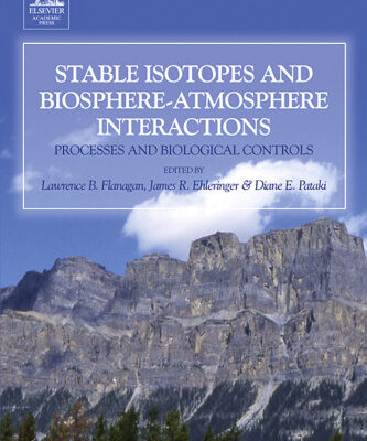 خرید و دانلود نسخه کامل کتاب Stable Isotopes and Biosphere-Atmosphere Interactions: Processes and Biological Controls
