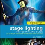 خرید و دانلود نسخه کامل کتاب Stage Lighting: The Technicians’ Guide: An On-the-job Reference Tool with Online Video Resources (2nd Edition) – + Pdf