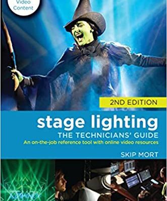 خرید و دانلود نسخه کامل کتاب Stage Lighting: The Technicians’ Guide: An On-the-job Reference Tool with Online Video Resources (2nd Edition) – + Pdf