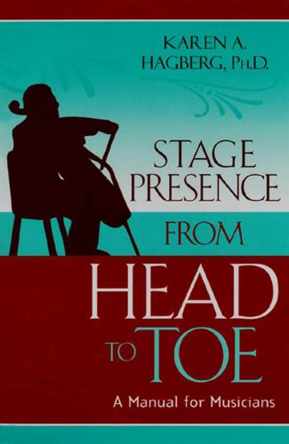 خرید و دانلود نسخه کامل کتاب Stage Presence from Head to Toe: A Manual for Musicians_68dfaa4279a91.jpeg خرید و دانلود نسخه کامل کتاب Stage Presence from Head to Toe: A Manual for Musicians