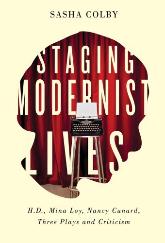 خرید و دانلود نسخه کامل کتاب Staging Modernist Lives: H.D., Mina Loy, Nancy Cunard, Three Plays and Criticism_68e246ab46fb0.jpeg خرید و دانلود نسخه کامل کتاب Staging Modernist Lives: H.D., Mina Loy, Nancy Cunard, Three Plays and Criticism