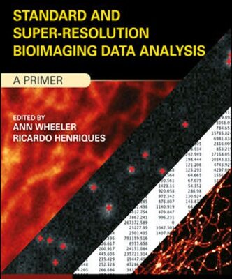 خرید و دانلود نسخه کامل کتاب Standard and Super‐Resolution Bioimaging Data Analysis: A Primer