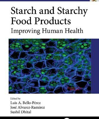 خرید و دانلود نسخه کامل کتاب Starch and Starchy Food Products: Improving Human Health