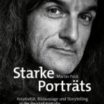 خرید و دانلود نسخه کامل کتاب Starke Porträts: Kreativität, Bildaussage und Storytelling in der Peoplefotografie