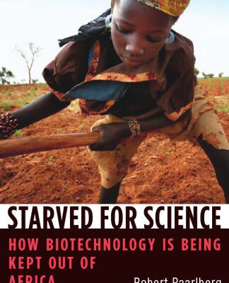 خرید و دانلود نسخه کامل کتاب Starved for Science: How Biotechnology Is Being Kept Out of Africa