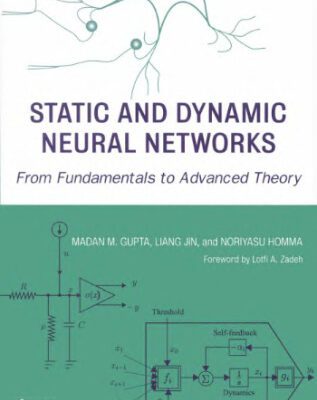 خرید و دانلود نسخه کامل کتاب Static and dynamic neural networks: from fundamentals to advanced theory
