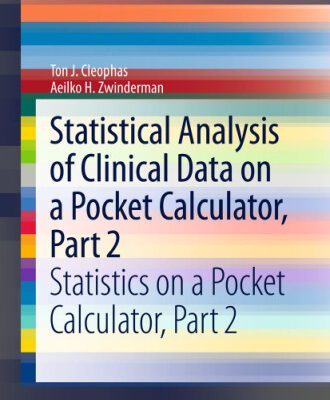 خرید و دانلود نسخه کامل کتاب Statistical Analysis of Clinical Data on a Pocket Calculator, Part 2: Statistics on a Pocket Calculator, Part 2