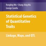 خرید و دانلود نسخه کامل کتاب Statistical Genetics of Quantitative Traits: Linkage, Maps and QTL