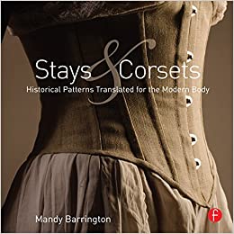 خرید و دانلود نسخه کامل کتاب Stays and Corsets: Historical Patterns Translated for the Modern Body – + PDF