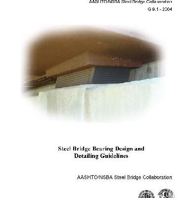 خرید و دانلود نسخه کامل کتاب Steel Bridge Bearing Design and Detailing Guidelines