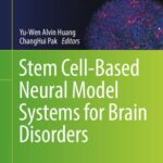 خرید و دانلود نسخه کامل کتاب Stem Cell-Based Neural Model Systems for Brain Disorders