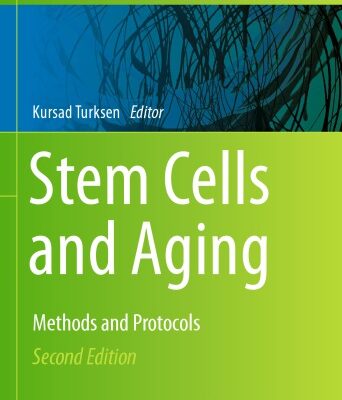 خرید و دانلود نسخه کامل کتاب Stem Cells and Aging. Methods and Protocols