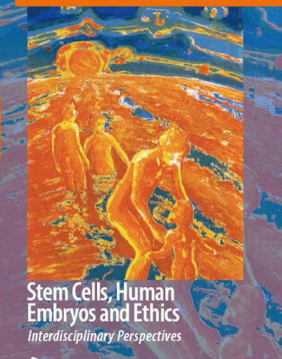 خرید و دانلود نسخه کامل کتاب Stem Cells, Human Embryos and Ethics: Interdisciplinary Perspectives