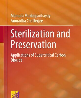 خرید و دانلود نسخه کامل کتاب Sterilization and Preservation: Applications of Supercritical Carbon Dioxide